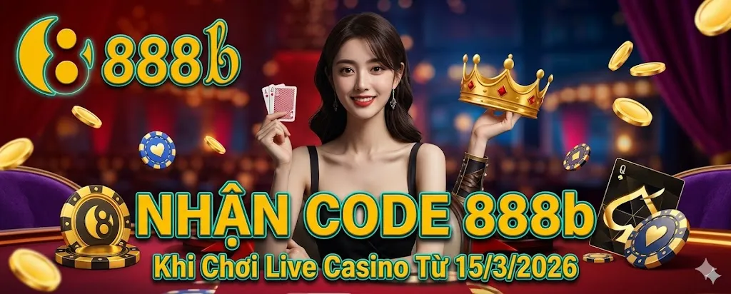 Nhận code 888b khi xem livestream tại casino 888b.com 2026